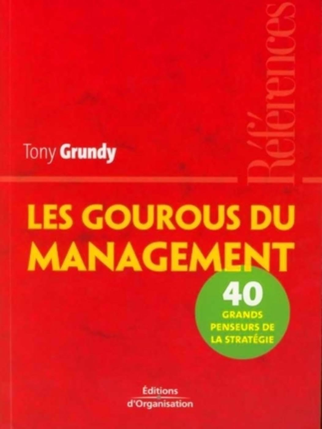 Les gourous du management: 40 penseurs de la stratégie book