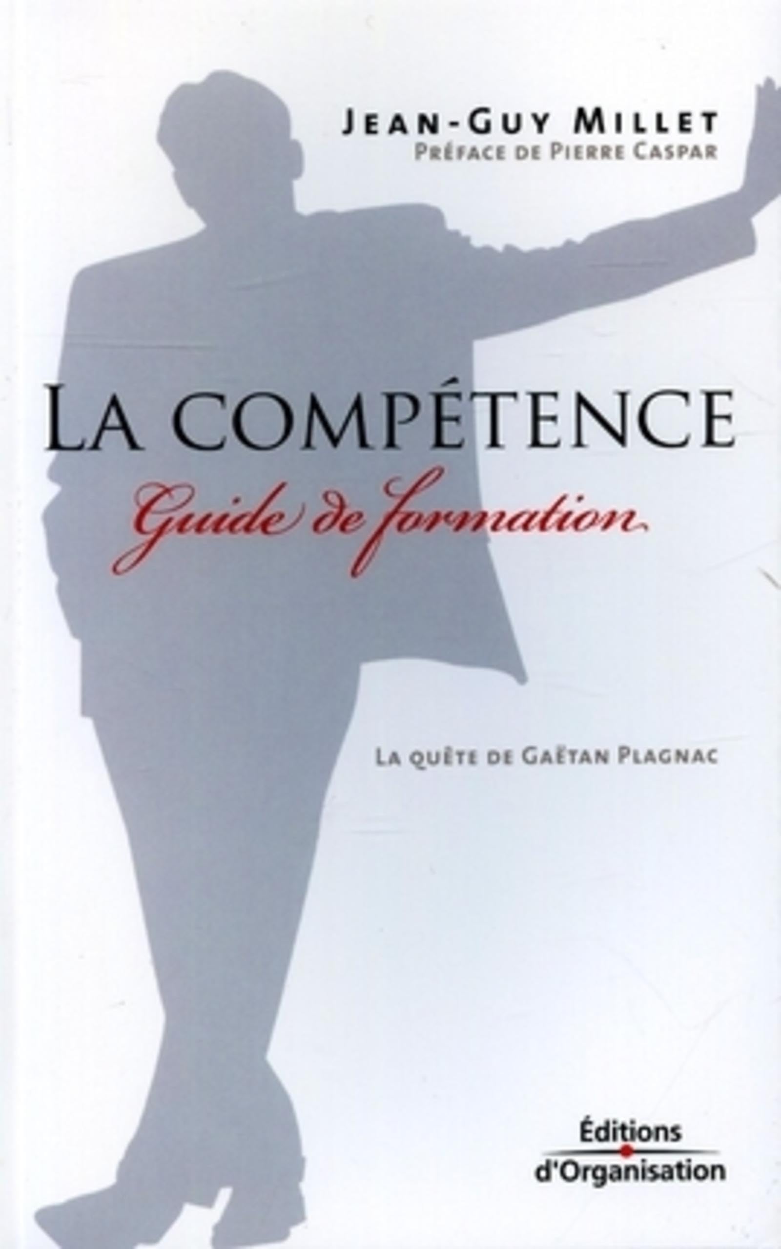 La compétence : Guide de formation, la quête de Gaëtan Plagnac book