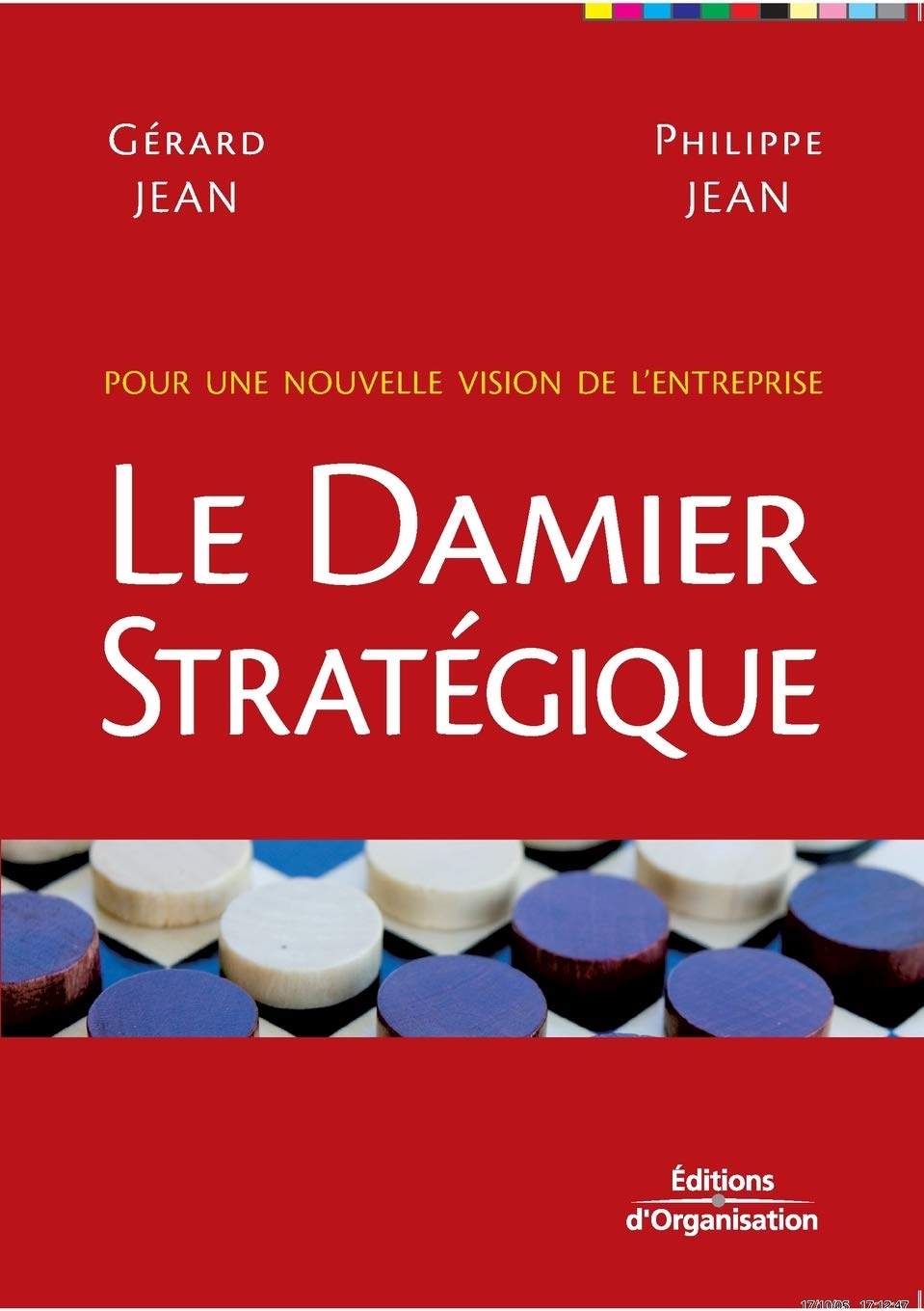 Le damier stratégique: Pour une nouvelle vision de l'entreprise Business, Finance & Career