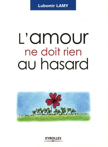 L'amour ne doit rien au hasard book