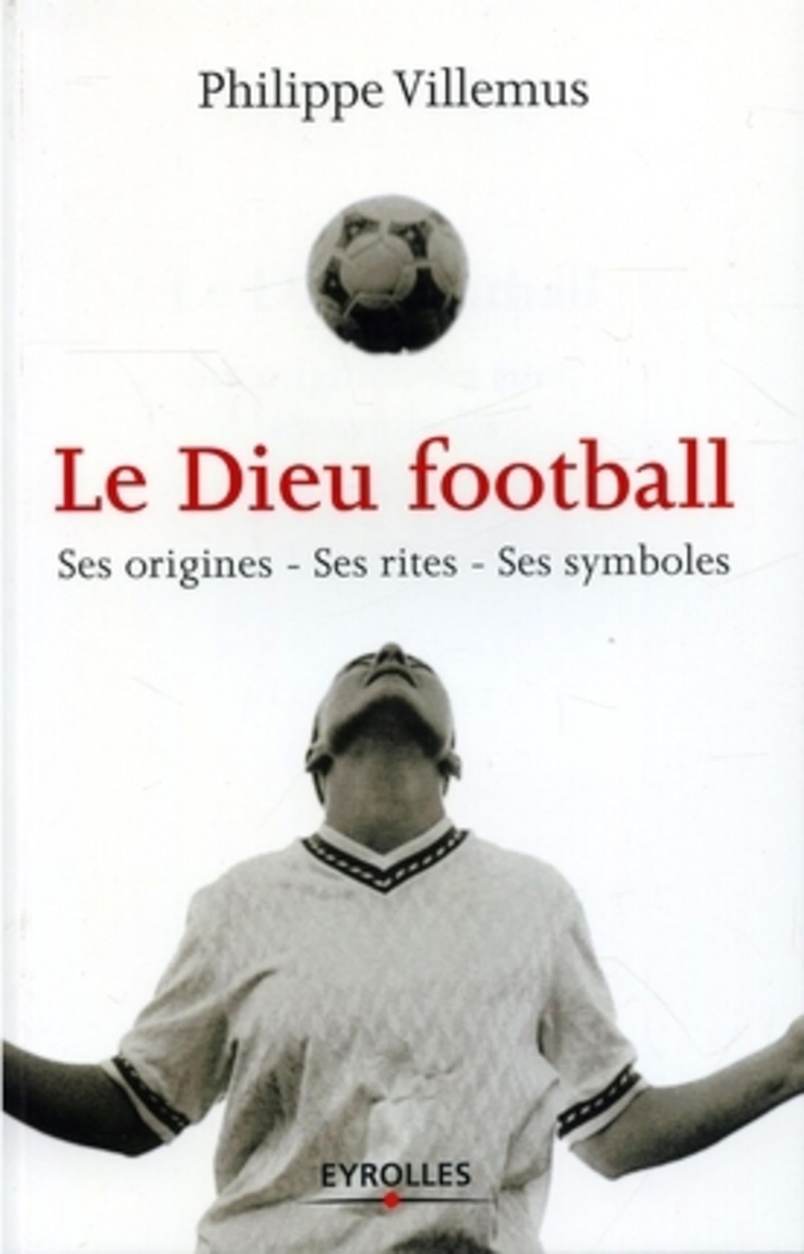 Le Dieu football : Ses origines, ses rites, ses symboles Leisure, Home & Garden