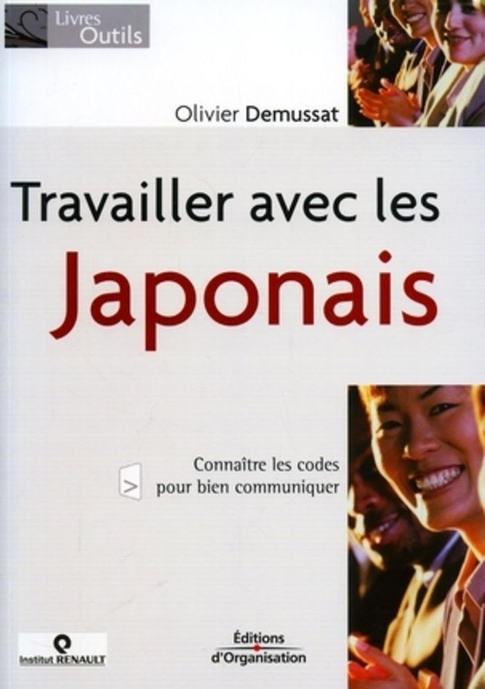 Travailler avec les Japonais: Connaître les codes pour bien communiquer book
