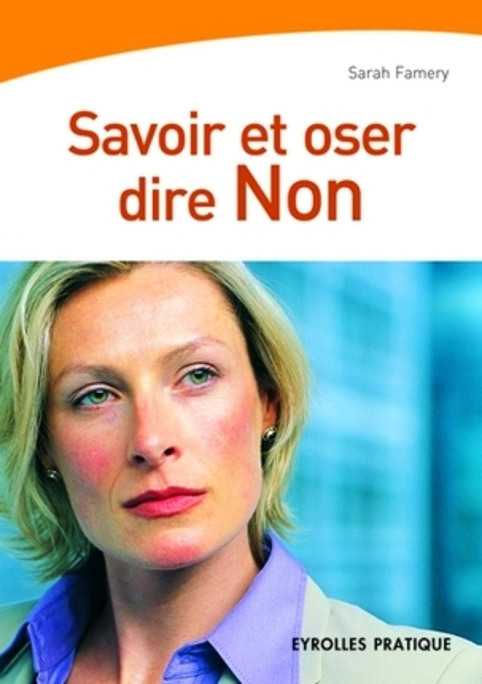 SAVOIR ET OSER DIRE NON book