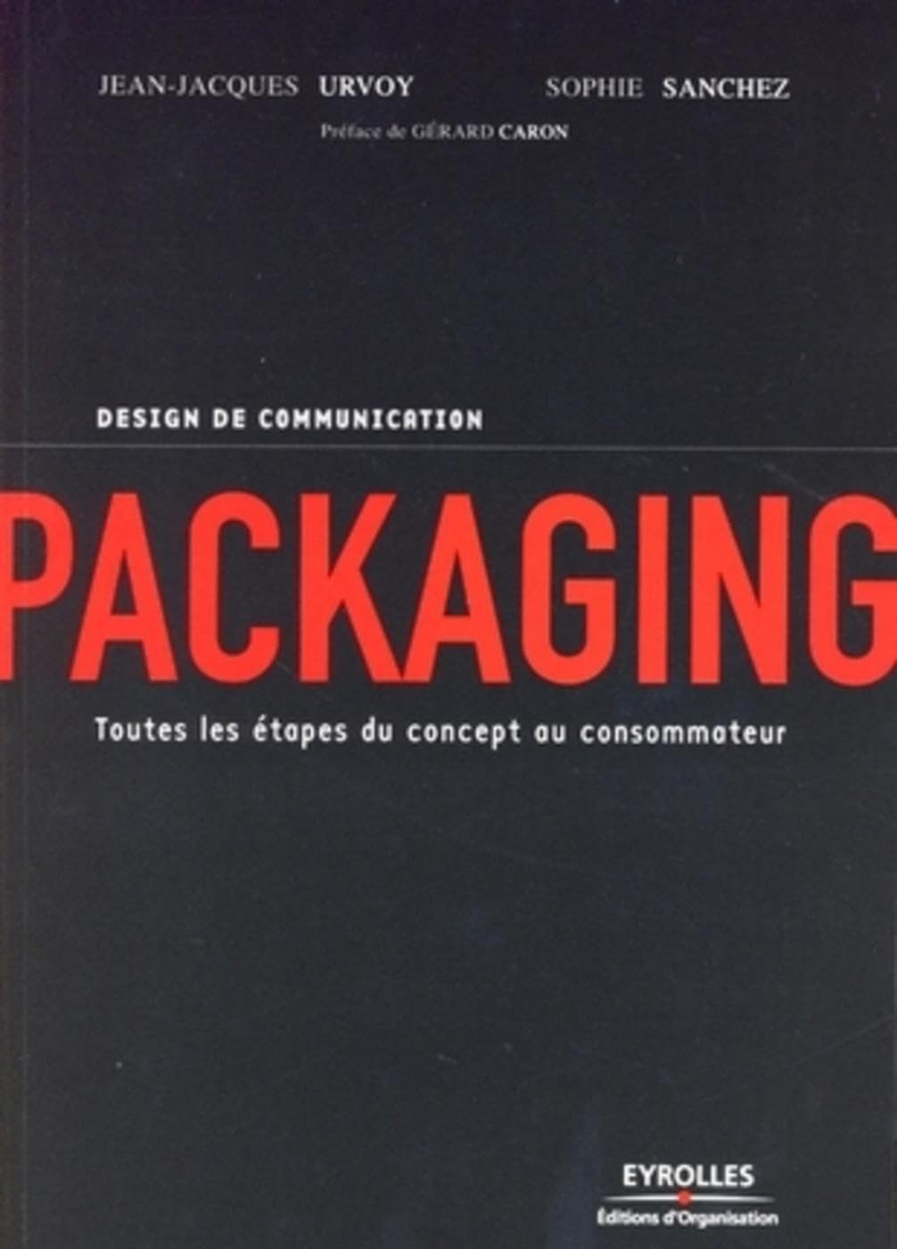 Packaging: Toutes les étapes du concept au consommateur book