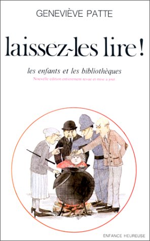 Laissez-les lire ! : les enfants et les bibliothèques Children's books