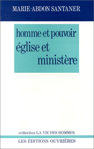 Homme et pouvoir : Eglise et ministère Religion & Esotericism