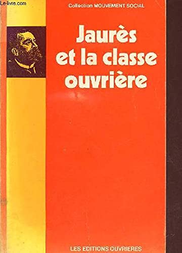 Jaurès et la classe ouvrière Politics & History