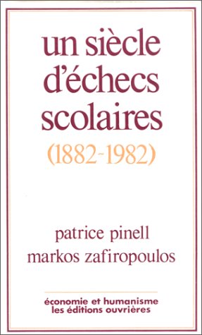 Product Image: Un Siècle d'échecs scolaires (1882-1982)