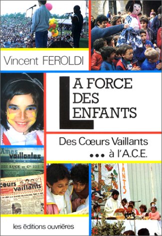 La Force des enfants - Des coeurs vaillants à l'A.C.E Religion & Esotericism