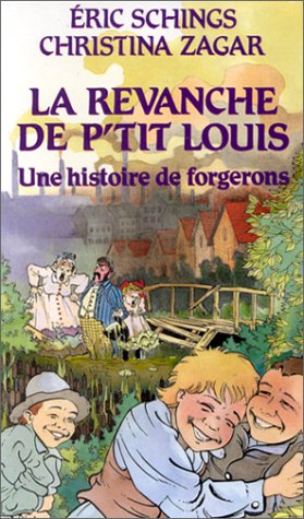 La Revanche de P'tit Louis : une histoire de forgerons book