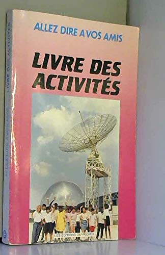 Livre des activité -Allez dire a vos amis. book