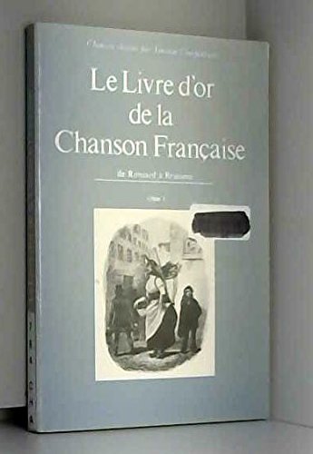 Le Livre d'or de la chanson française. Vol. 1. De Ronsard à Brassens book