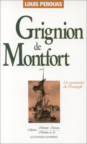 GRIGNION DE MONTFORT UN AVENTURIER DE L'EVANGILE Religion & Esotericism
