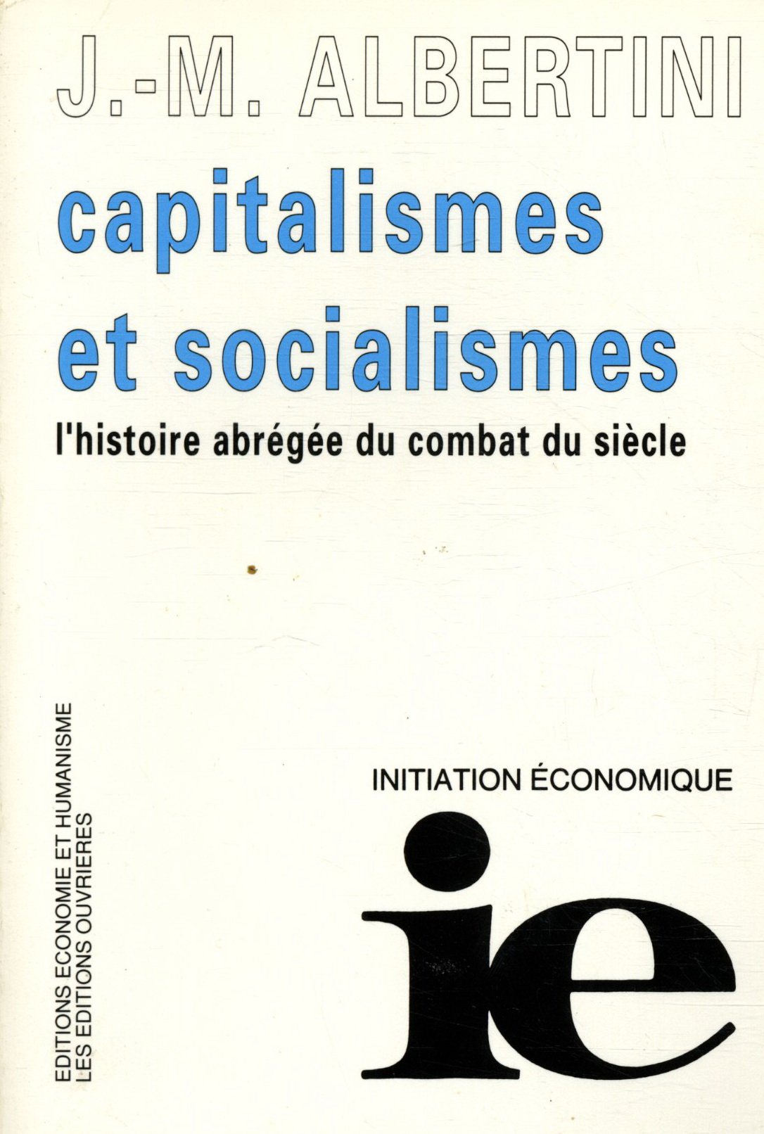 Capitalismes et socialismes: Histoire abrégée du combat du siècle Books