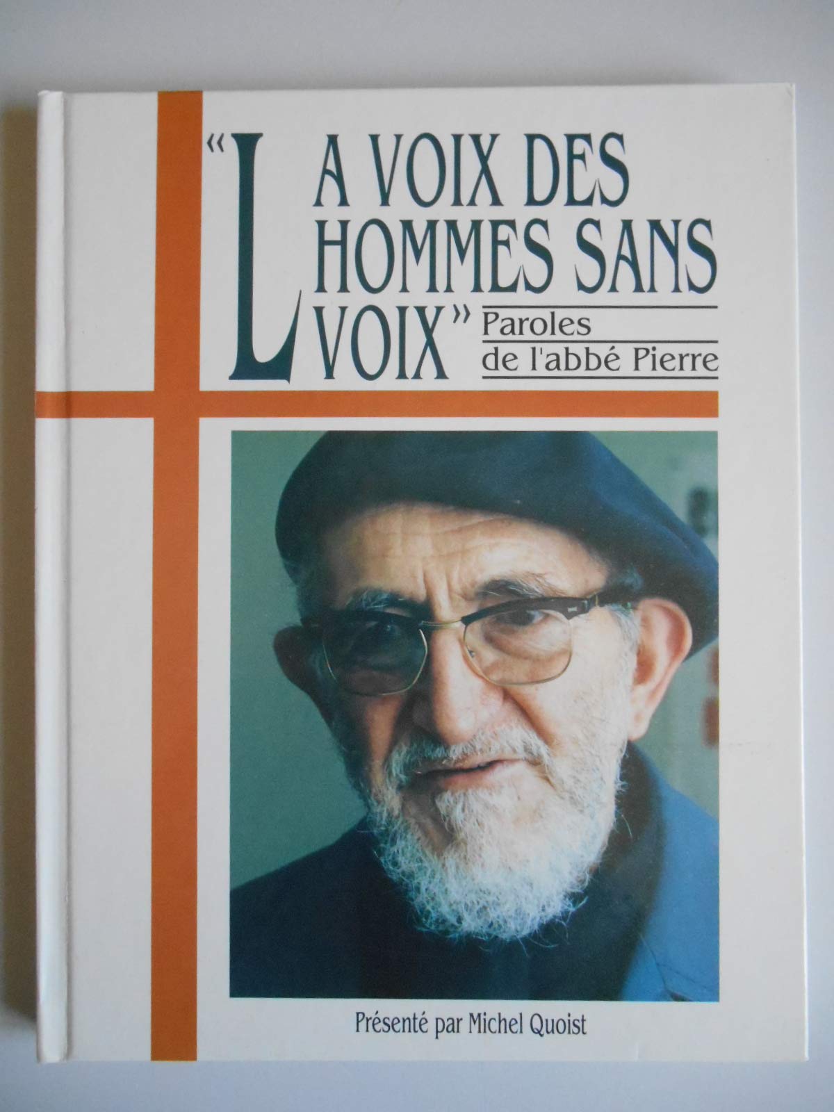 VOIX DES HOMMES SANS VOIX - PAROLES DE L ABBE PIERRE: Paroles de l'abbé Pierre Religion & Esotericism