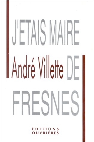 J'étais maire de Fresnes book