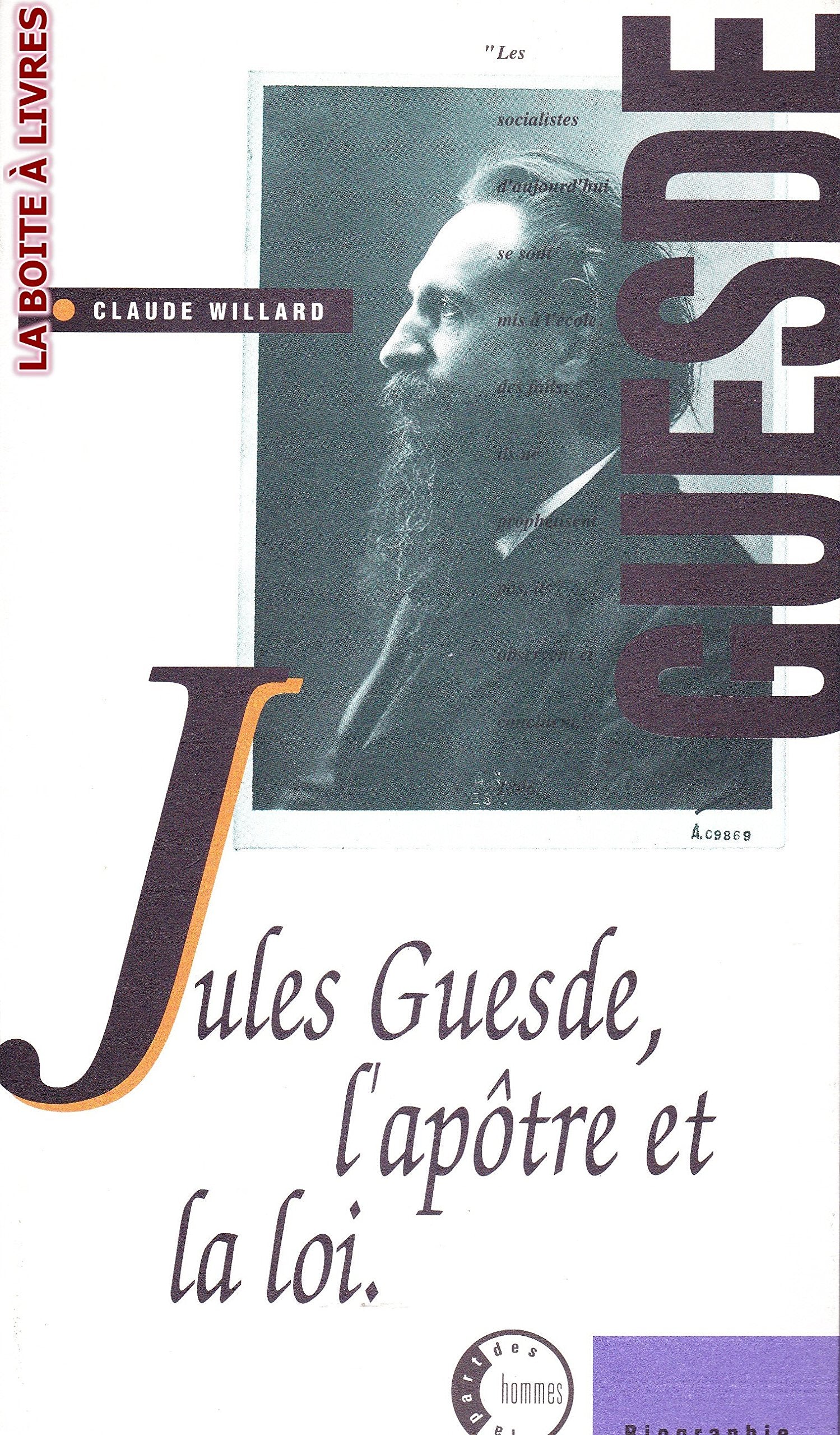 JULES GUESDE - L APOTRE ET LA LOI book