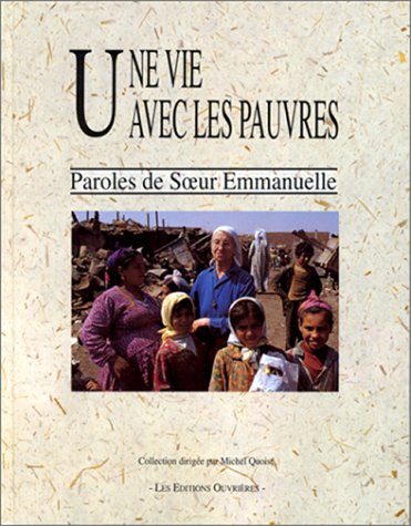 VIE AVEC LES PAUVRES - PAROLES DE SOEUR EMMANUELLE book