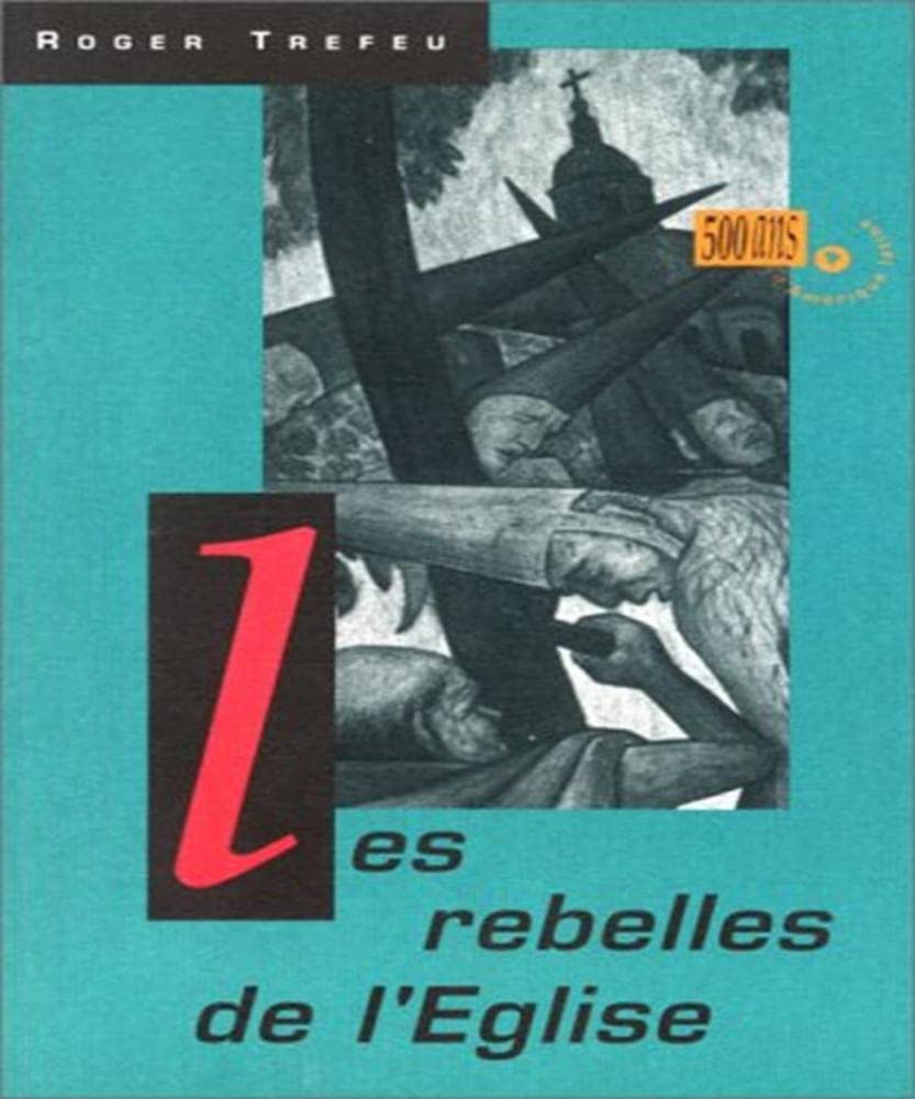 500 ans d'Amérique latine : une autre histoire. Vol. 2. Les Rebelles de l'Eglise Politics & History