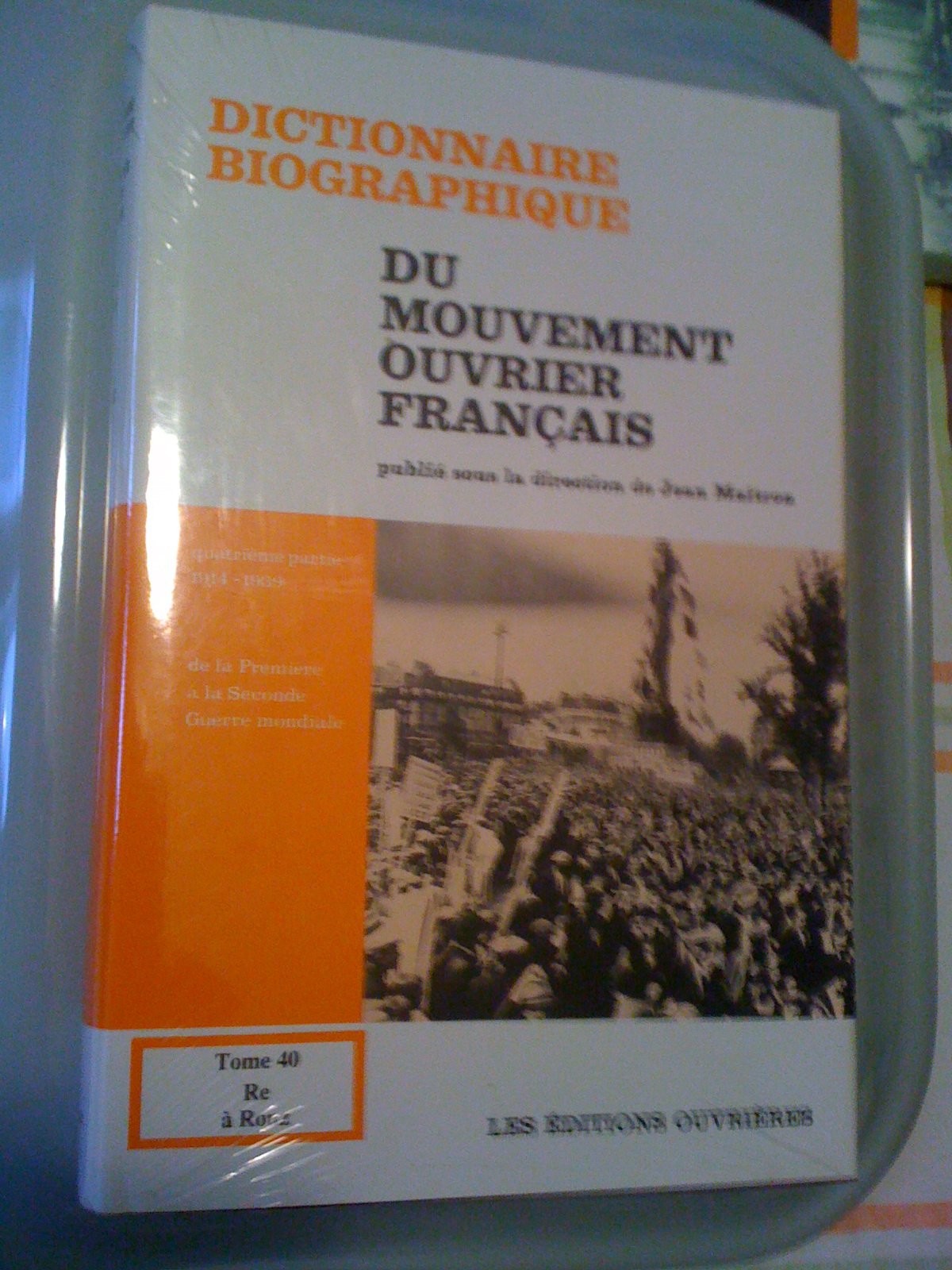 Dictionnaire biographique du mouvement ouvrier français t.40 book
