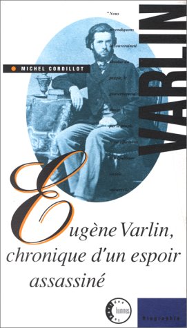 EUGENE VARLIN - CHRONIQUE D'UN ESPOIR ASSASSINE book