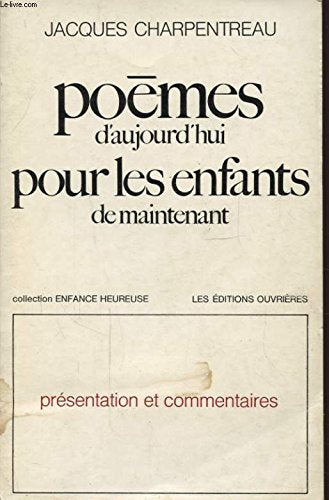 Poèmes d'aujourd'hui pour les enfants de maintenant book