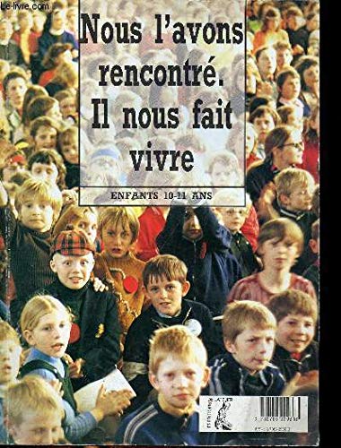 NOUS L'AVONS RENCONTRE - JEUNE- 10-11 ANS (TRES ANCIENNE ED) book