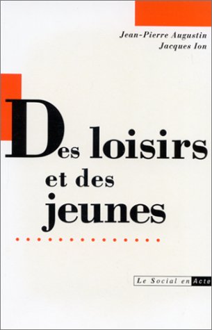 Des loisirs et des jeunes : cent ans de groupements éducatifs et sportifs book
