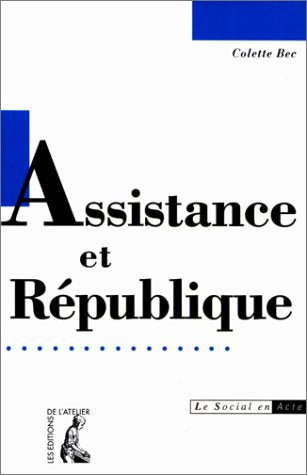 Assistance et République : la recherche d'un nouveau contrat social sous la IIIe République Books
