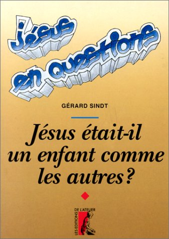 Jésus était-il un enfant comme les autres ? book