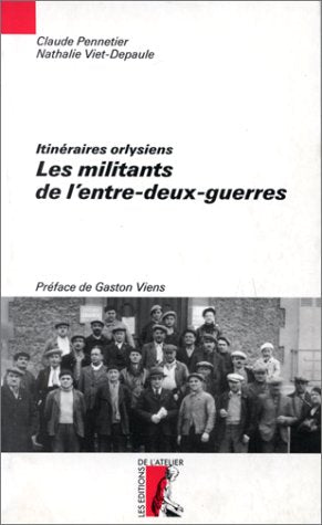 Les militants de l'entre-deux-guerre - Itinéraires Orlysiens Politics & History