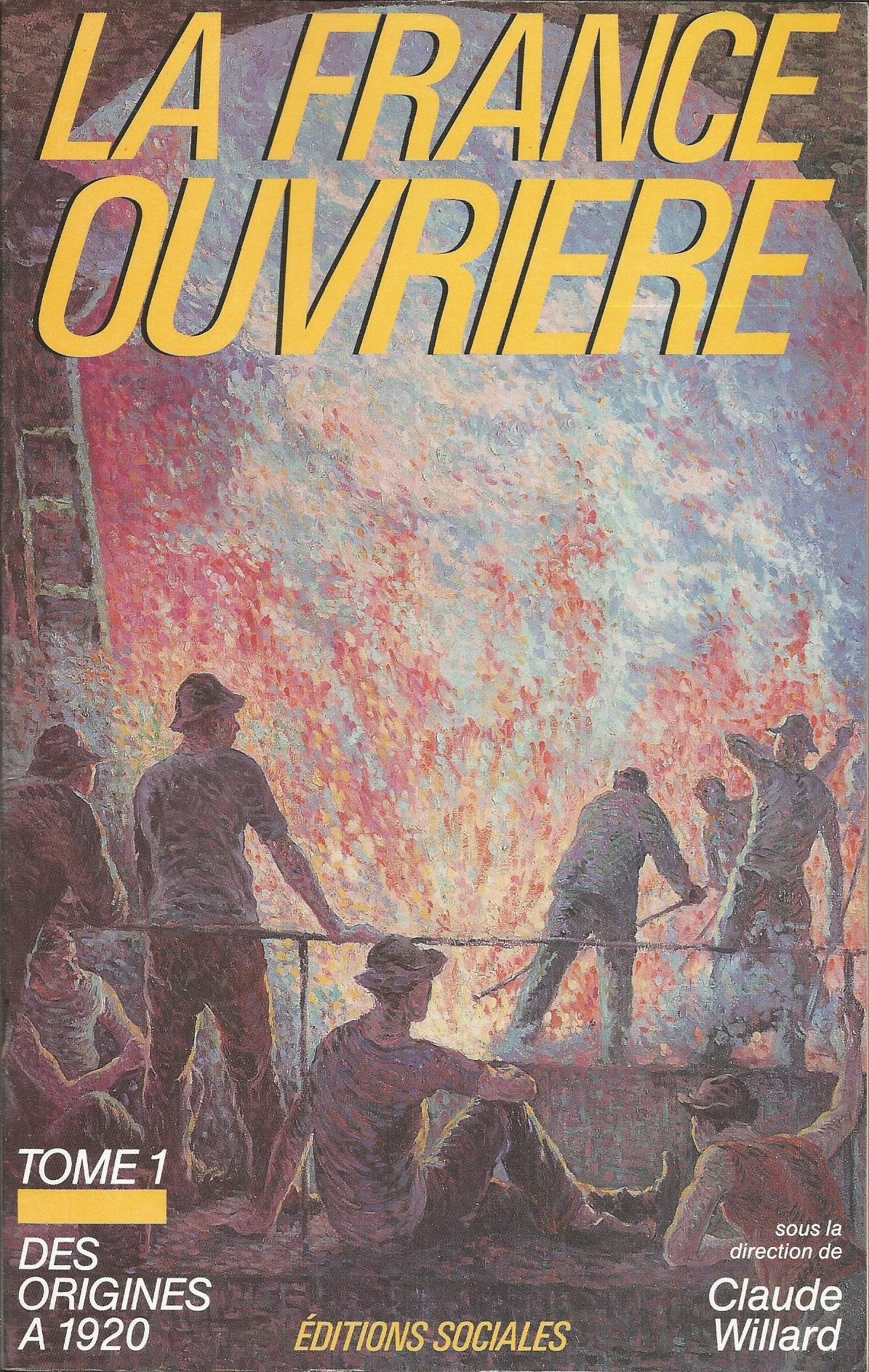 FRANCE OUVRIERE T1 (LA) ORIGINES A 1920 Politics & History