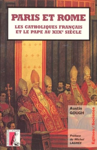 PARIS ET ROME - LES CATHOLIQUES FRANCAIS ET LE PAPE AU 19e. Religion & Esotericism