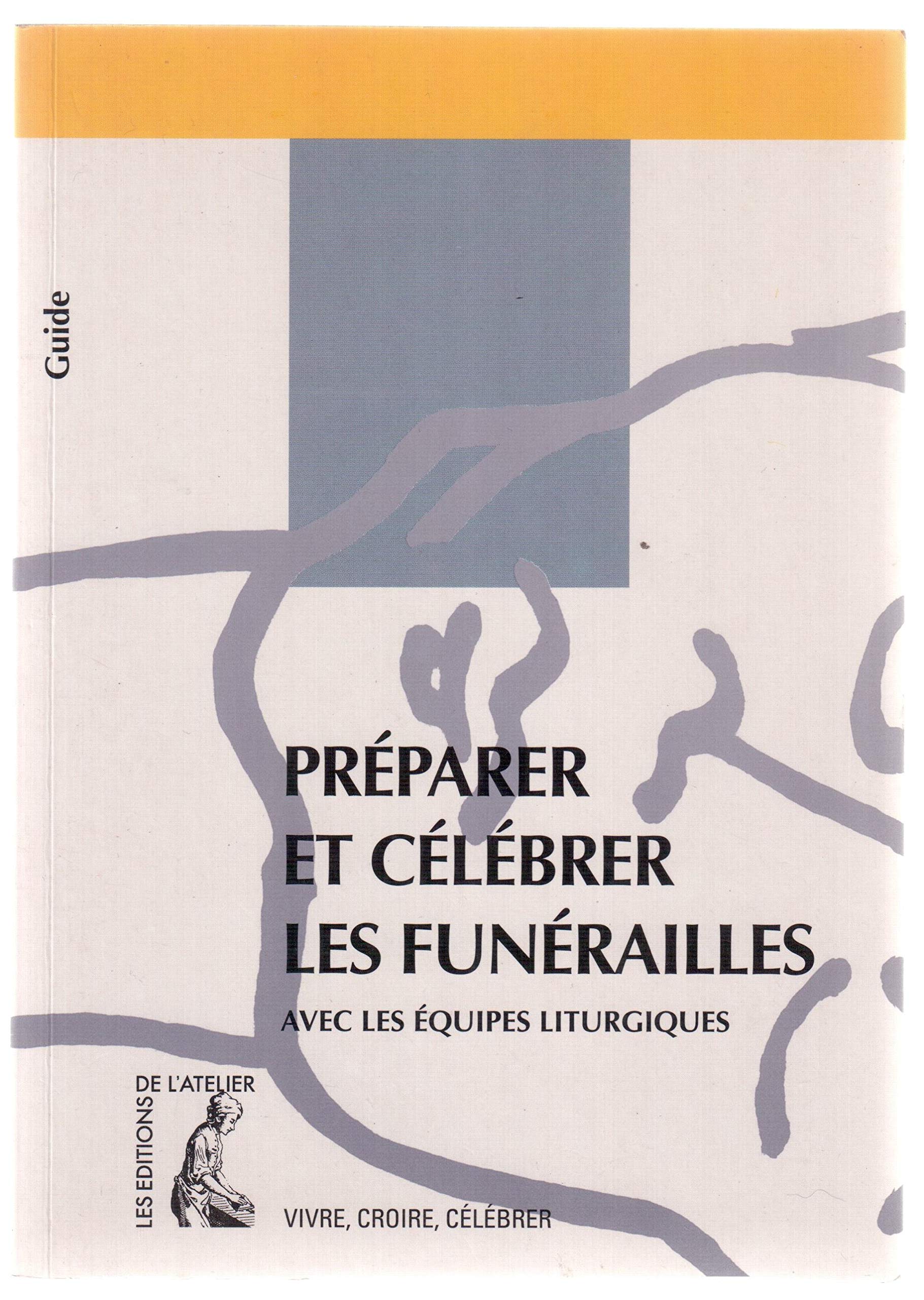 Préparer et célébrer les funérailles Religion & Esotericism