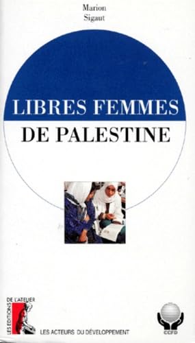 Libres femmes de Palestine Politics & History