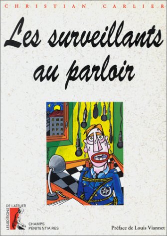 Les surveillants au parloir Social Sciences