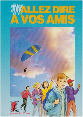 Allez dire à vos amis (jeune) book
