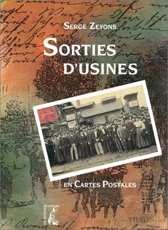 Sorties d'usines en cartes postales Politics & History