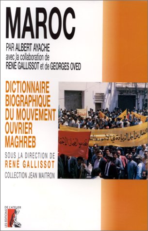 Dictionnaire biographique du mouvement ouvrier international. "Le Maroc book