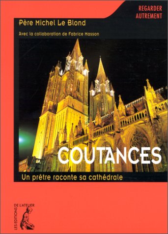 Coutances : un prêtre raconte sa cathédrale book