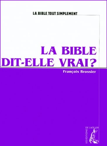 La Bible dit-elle vrai ? book