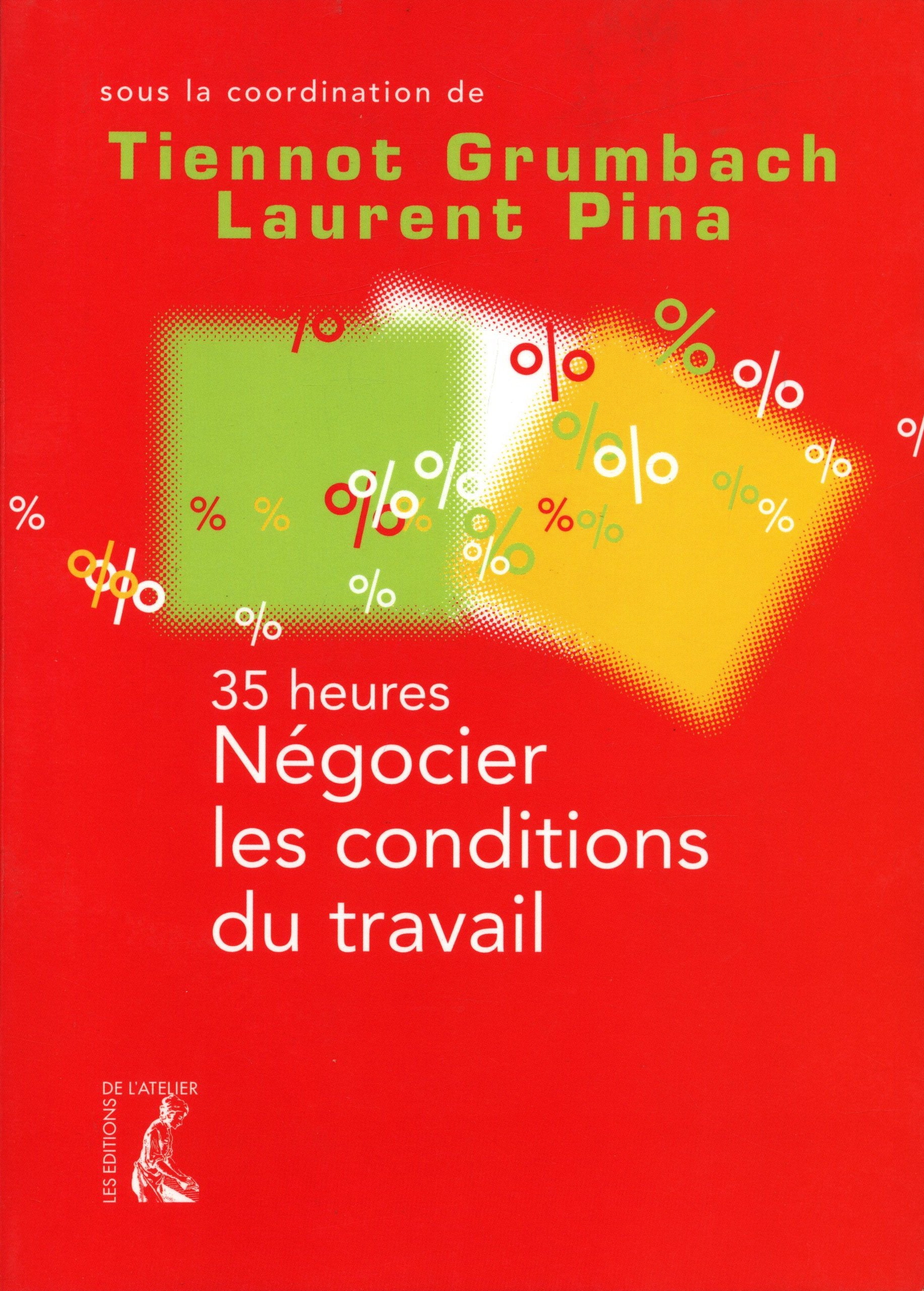 Les 35 heures : négocier les conditions du travail book