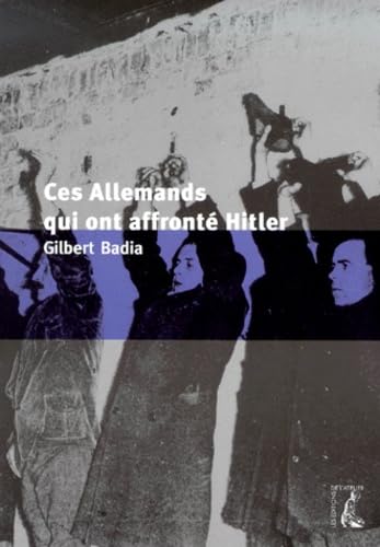 Ces Allemands qui ont défié Hitler book