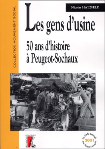 Les Gens d'usine : 50 ans d'histoire à Peugeot-Sochaux book