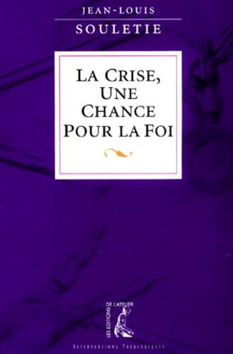 La Crise, une chance pour la foi book