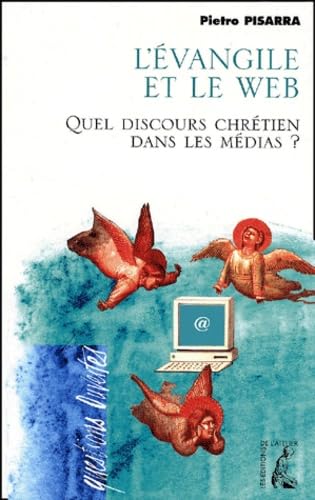 L'Evangile et le web - Quel discours chrétien dans les méd Religion & Esotericism
