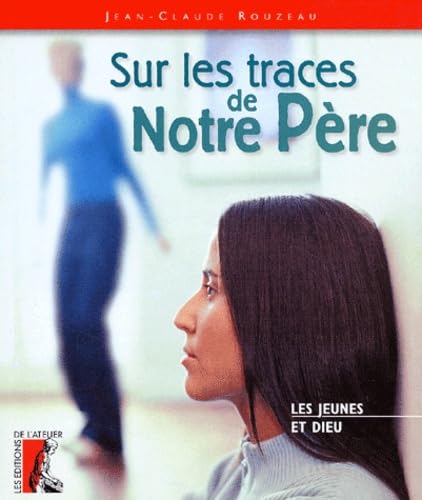 Sur les traces de Notre Père book