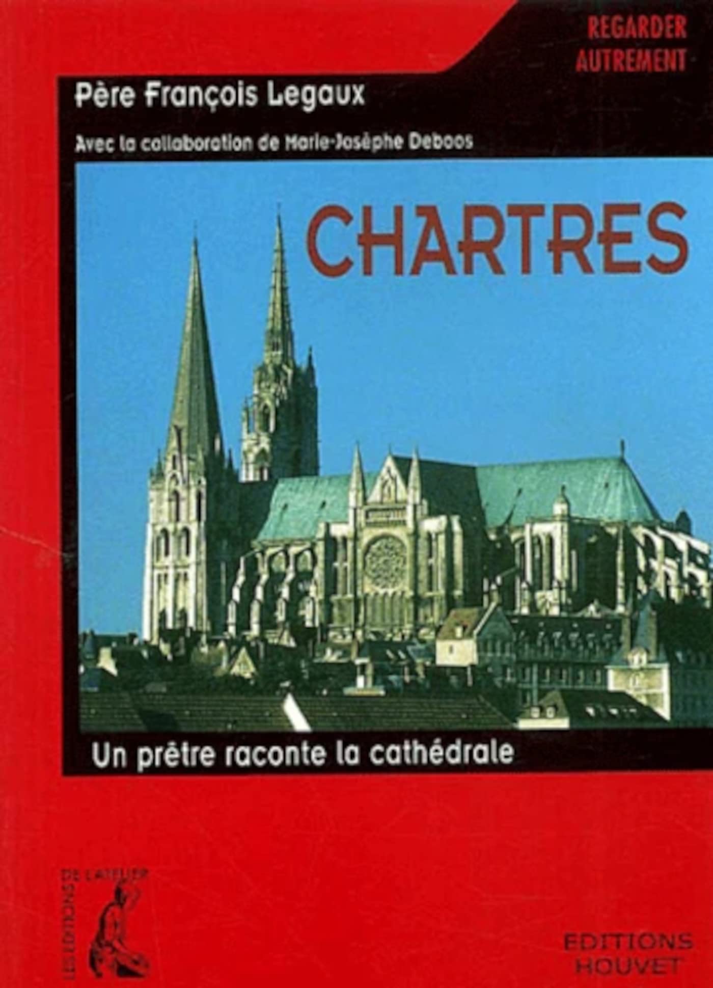 Chartres : Un prêtre raconte la cathédrale book
