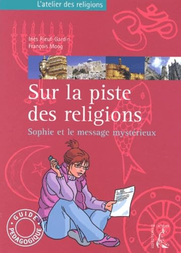 SUR LA PISTE DES RELIGIONS-ANIMATEUR-SOPHIE S302363: Sophie et le message mystérieux Religion & Esotericism