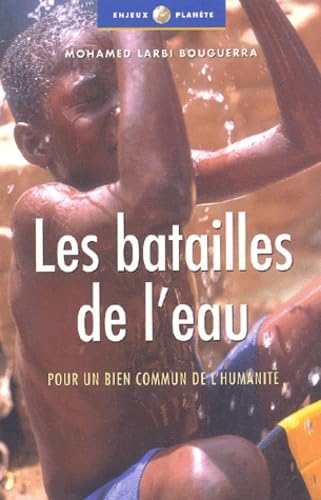 Les Batailles de l'eau : Pour un bien commun de l'humanité book